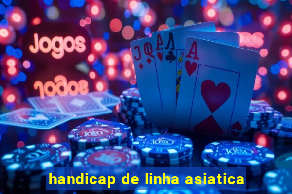 handicap de linha asiatica